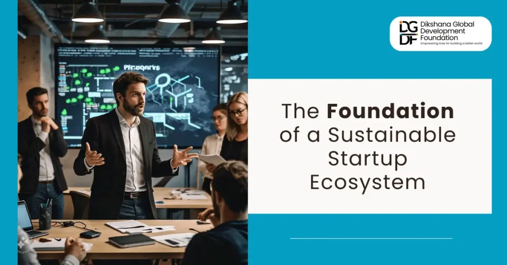 Foundation of a Sustainable Startup Ecosystem